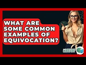 What Are Some Common Examples Of Equivocation? - The Language Library