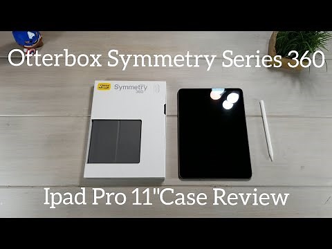 Otterbox Symmetry Series 360 iPad Pro 11-inch Case Review...
