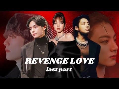 Revenge love ❤️ || 6k special last part || #taekook ​⁠​⁠ ‪@Taekookworld2016‬