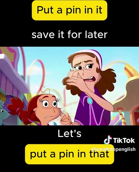 Understanding the Idiom 'Put a Pin in It'
