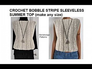 CROCHET SLEEVELESS BOBBLE STRIPE SWEATER TOP pattern, make any size