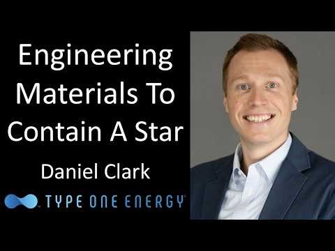 The Breakthroughs Bringing Fusion Power to the Grid - Daniel Clark - Type One Energy Group