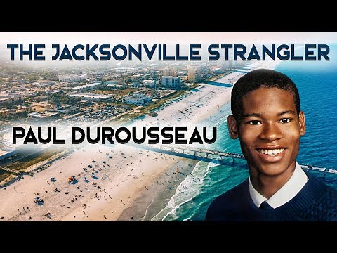 Serial Killer Documentary: Paul Durousseau (The Jacksonville Strangler)