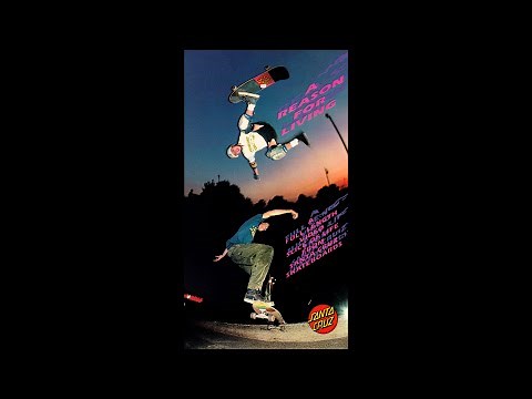 Reason For Living - Santa Cruz/SMA Skateboards 1990