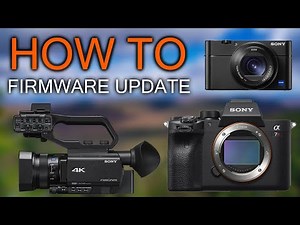 How to Firmware Update ANY Sony Cameras (almost)