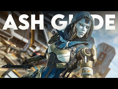 Best Ash Guide For Learning Noob To Pro On Apex Legends Season 11 Escape