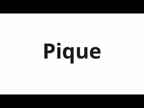 How to pronounce Pique