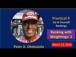 Practical 9 Do-It-Yourself University Rankings Normalised and Weighted Scores by Peter A Okebukola