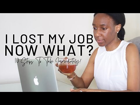 10 PRACTICAL STEPS IF YOU LOSE YOUR JOB | Lost my job... Now what?