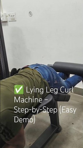 ✅ Lying Leg Curl Machine – Step-by-Step (Easy Demo)