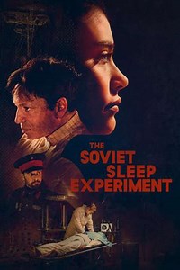 The Soviet Sleep Experiment (2024) - Movie