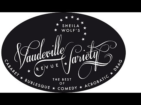Best of Vaudeville Variety Burlesque Revue 2014-2018