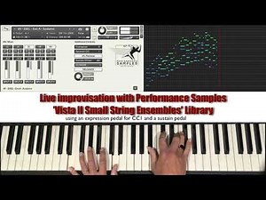 Live improvisation with Performance Samples Vista II Small String Ensembles