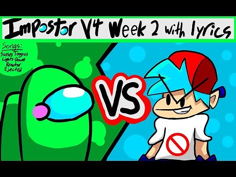 Fnf lyrics. Vs Imposter V4 Week 2 with lyrics. Susses Toogus, Lights-Down, Reactor, and Ejected