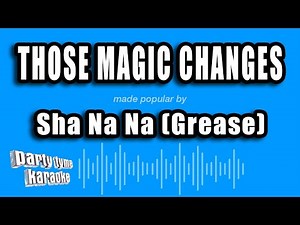Sha Na Na (Grease) - Those Magic Changes (Karaoke Version)