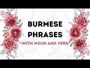 Learn Everyday Burmese Phrases — Easy & Useful (For Beginners)