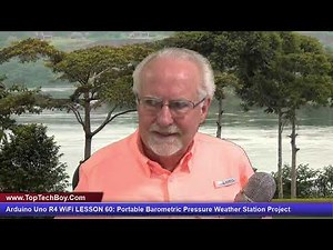 Arduino Uno R4 WiFi LESSON 60: Portable Barometric Pressure Weather Station Project