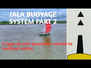 IALA BUOYAGE SYSTEM PART2, DESCRIPTION OF CARDINAL MARKS (NORTH, EAST, SOUTH, WEST CARDINAL MARKS)