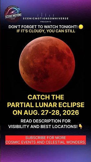 PARTIAL LUNAR ECLIPSE 2026 🌕 WHEN & HOW TO WATCH AUG 27-28