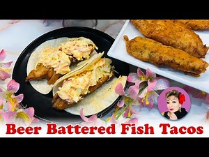 Beer Battered Fish Tacos