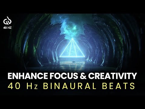 40 Hz Binaural Beats: Focus Music & Creative Thinking Frequency