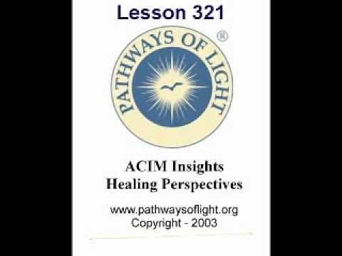 ACIM Insights - Lesson 321 - Pathways of Light