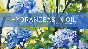 Paint Hydrangeas in Oil - Alla Prima | Clair Bremner | Skillshare