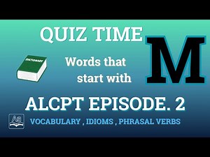 ALCPT English Quiz – Letter M | Episode 2 | Vocabulary, Phrasal Verbs & Idioms