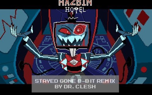 【地狱客栈】Stayed Gone,但8bit