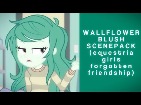 WALLFLOWER BLUSH SCENEPACK ★ — my little pony equestria girls forgotten friendship — 1080p