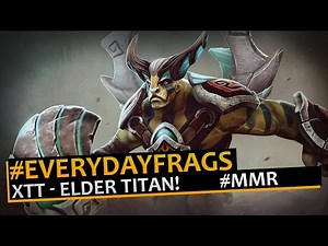 Xtt (Elder Titan) - Gameplay Dota 2 MMR