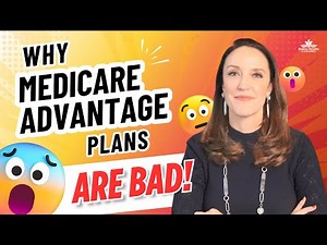 Why Medicare Advantage Plans are Bad (or Are They?)