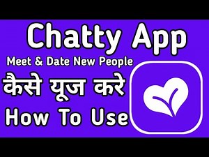 How to use Chatty app ।। Chatty app how to use ।। Chatty app ।।Chatty - Chat, Meet & Date New People