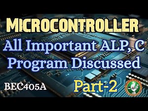 2 Microcontroller All Important ALP, C Programs discussed 4th Sem ECE 2022 Scheme VTU BEC405A