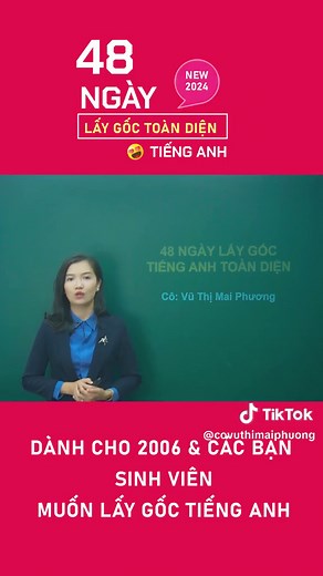 Khóa học 48 ngày lấy gốc tiếng Anh cùng cô Mai Phương
