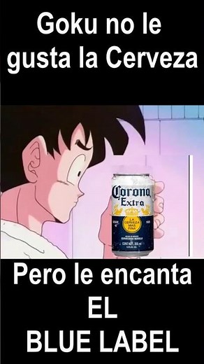 Goku no le gusta la cerveza pero si el Blue Label | Parodias de Dragon ball