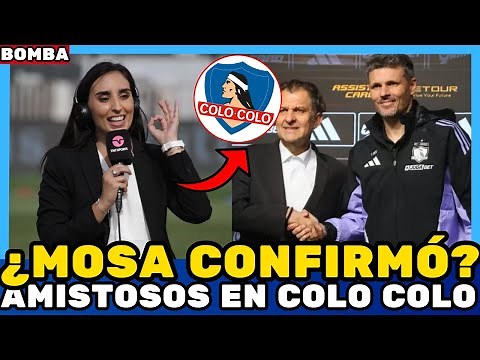 💥Did Mosa confirm? Friendly matches at Colo Colo! He surprised everyone! Colo Colo News