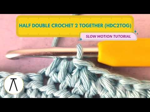 How to Crochet HDC2TOG | Learn to Crochet | Easy Half Double Crochet Decrease Tutorial