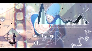 【XH超爽曲推荐/Hardcore/Drumstep/Speedcore/Uptempo Hardcore推荐】 XH - Amethystep