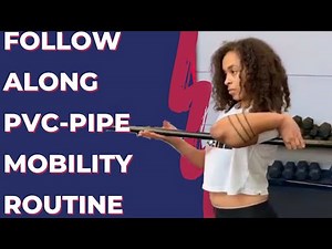 4 Minute Follow Along PVC Pipe Mobility Routine