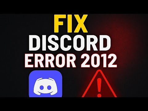 How to fix Discord error 2012