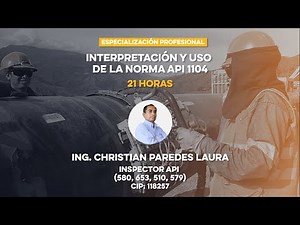 INTERPRETACIÓN Y USO DE LA NORMA API 1104