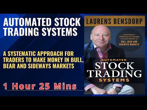 AUTOMATED STOCK TRADING SYSTEMS : A SYSTEMATIC APPROACH for TRADERS TO MAKE MONEY IN BULL, BEAR