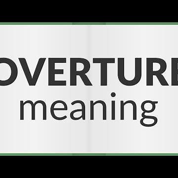 Overture | meaning of Overture
