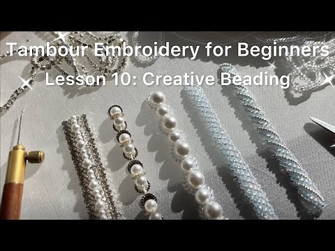 Tambour Embroidery for Beginners Lesson 10 Creative Beading Tutorial