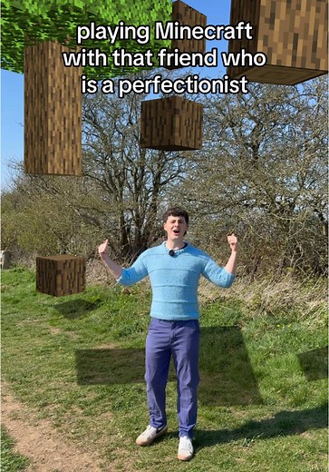 Playing Minecraft with a Perfectionist Friend