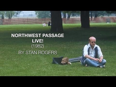 Northwest Passage (Live, 1982) By Stan Rogers