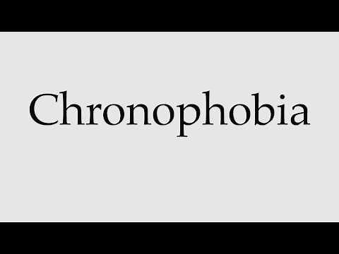 How to Pronounce Chronophobia