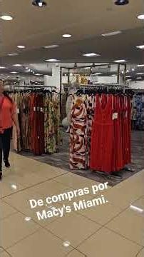 Macy's en Miami, tendencias de temporada, nuevas colecciones. #macy's # shoppingmiami