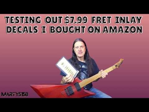Testing Out $7.99 Fret Inlay Decals I Bought On Amazon!